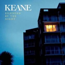 Keane : Silenced by the Night